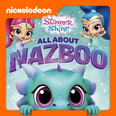 Télécharger Shimmer and Shine, All About Nazboo