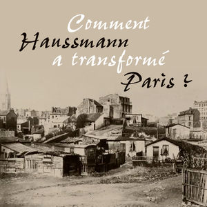 Télécharger Comment Haussmann a transformé Paris ?
