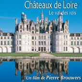 Acheter Châteaux de Loire, le val des rois en DVD