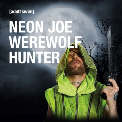 Télécharger Neon Joe: Werewolf Hunter, Season 1