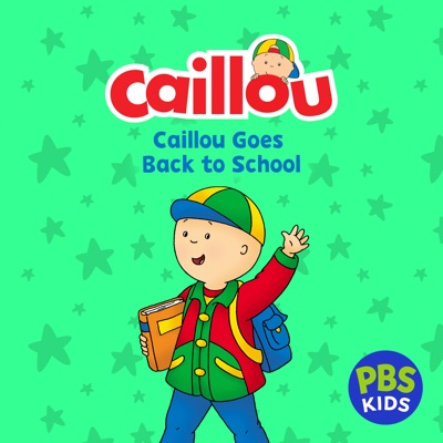 Télécharger Caillou, Caillou Goes Back to School!