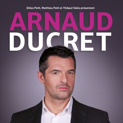 Télécharger Arnaud Ducret vous fait plaisir