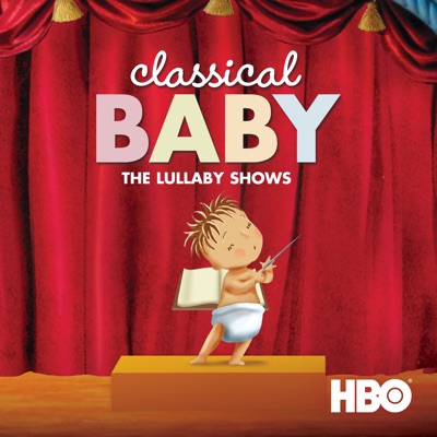 Télécharger Classical Baby: The Lullaby Shows
