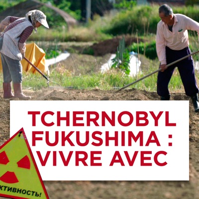 Télécharger Tchernobyl, Fukushima : Vivre avec