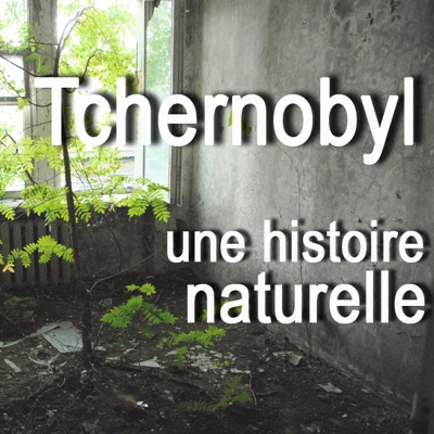 Télécharger Tchernobyl, une histoire naturelle