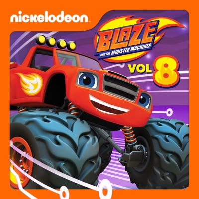 Télécharger Blaze and the Monster Machines, Vol. 8