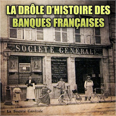 Télécharger La drôle d'histoire des banques françaises