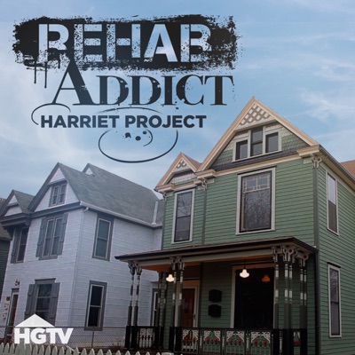 Télécharger Rehab Addict, Harriet Project, Vol. 1