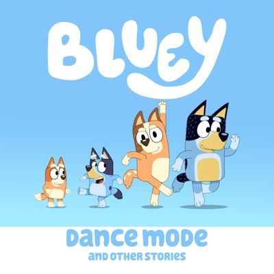 Télécharger Bluey, Dance Mode and Other Stories