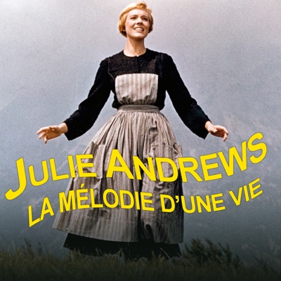 Télécharger Julie Andrews - La mélodie d'une vie
