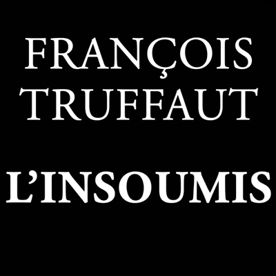 Télécharger François Truffaut l'insoumis