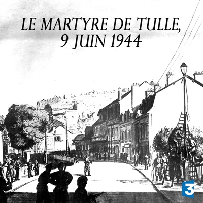 Le martyre de Tulle, 9 juin 1944 torrent magnet