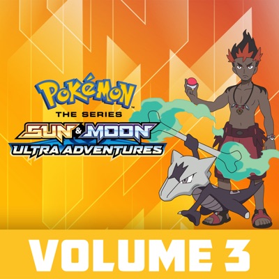 Télécharger Pokémon the Series: Sun and Moon – Ultra Adventures, Vol. 3