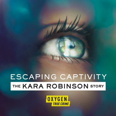 Télécharger Escaping Captivity: The Kara Robinson Story, Season 1