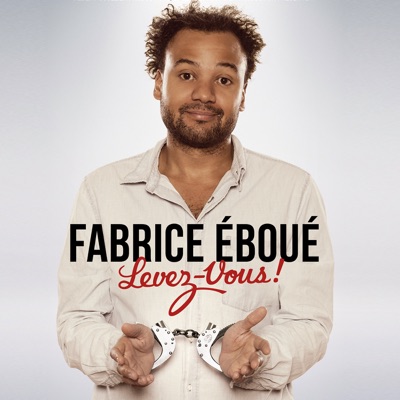 Télécharger Fabrice Eboué - Levez-vous