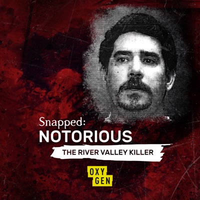 Télécharger Snapped Notorious: River Valley Killer, Season 1
