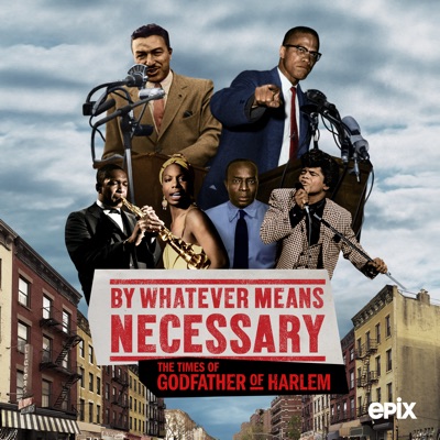 Télécharger By Whatever Means Necessary: The Times of Godfather of Harlem, Season 1