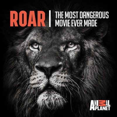 Acheter Roar: The Most Dangerous Movie Ever Made en DVD