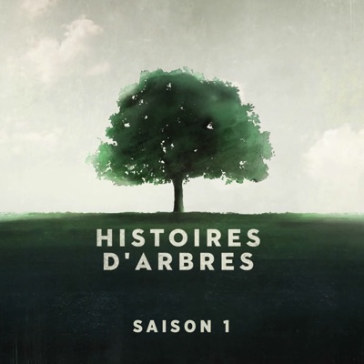 Télécharger Histoires d'arbres, Saison 1