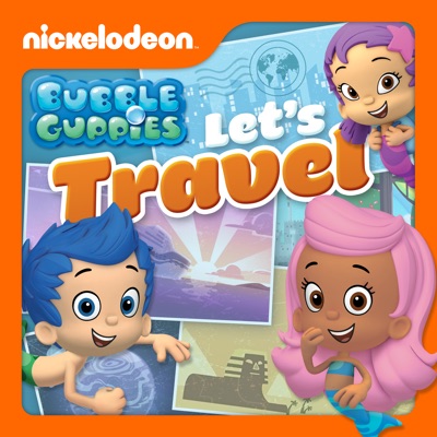 Télécharger Bubble Guppies, Let's Travel