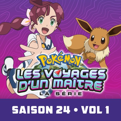 Télécharger La série: Pokémon, Les Voyages d’un Maître, Saison 24, Vol. 1