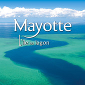 Acheter Mayotte, l’île au lagon en DVD