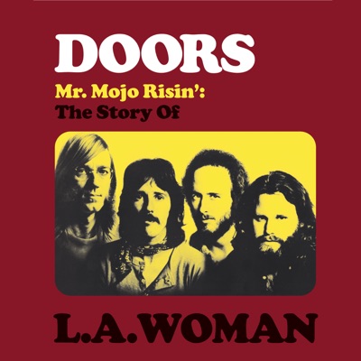 Télécharger The Doors: Mr Mojo Risin', The Story of L.A. Woman