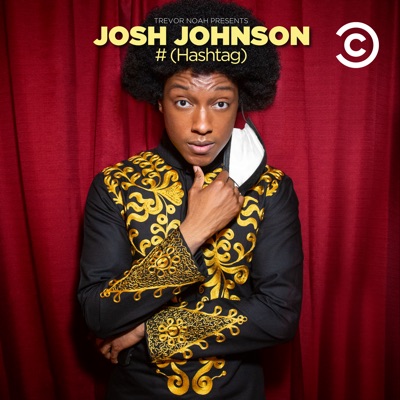 Télécharger Trevor Noah Presents Josh Johnson: #(Hashtag)