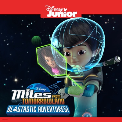 Télécharger Miles from Tomorrowland, Blastastic Adventures