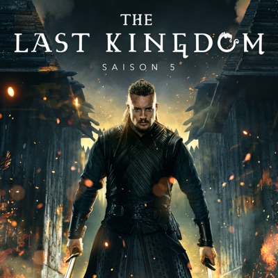 Télécharger The Last Kingdom, Saison 5