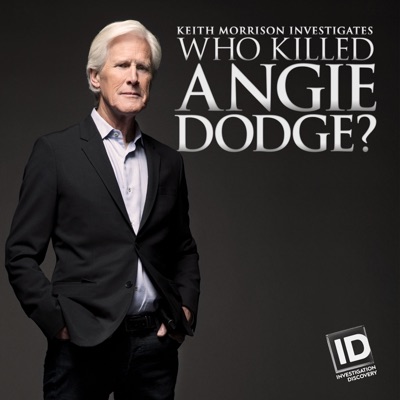 Télécharger Who Killed Angie Dodge? Keith Morrison Investigates