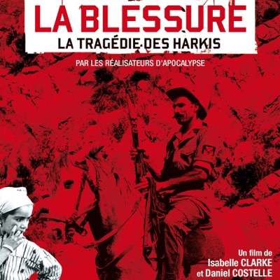 Télécharger La Blessure, la tragédie des harkis