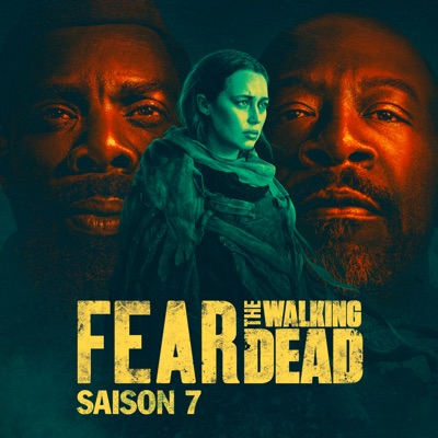 Télécharger Fear the Walking Dead, Saison 7