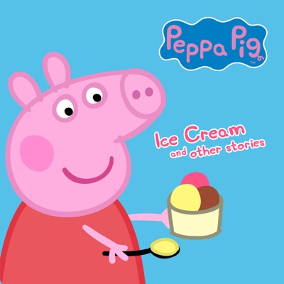 Télécharger Peppa Pig, Ice Cream and Other Stories