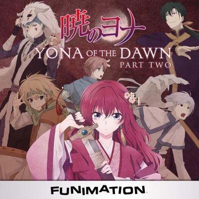 Télécharger Yona of the Dawn, Season 1, Pt. 2 (Original Japanese Version)