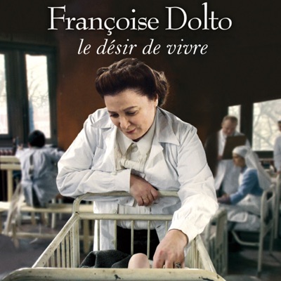 Télécharger Françoise Dolto, le désir de vivre