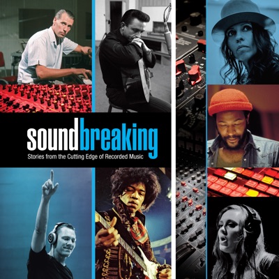 Télécharger Soundbreaking: Stories from the Cutting Edge of Recorded Music (Unedited Version)