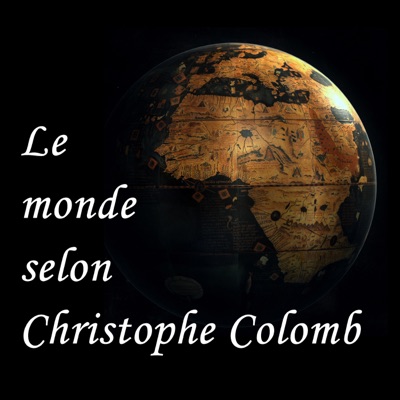 Télécharger Le monde selon Christophe Colomb