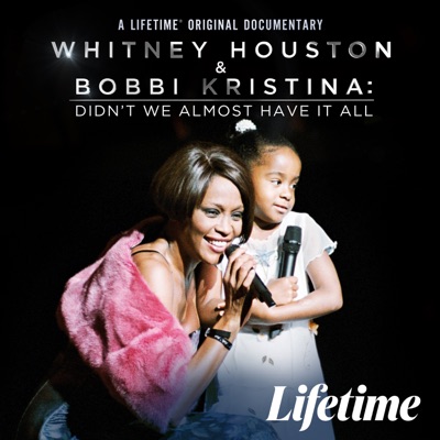 Télécharger Whitney Houston & Bobbi Kristina: Didn't We Almost Have It All