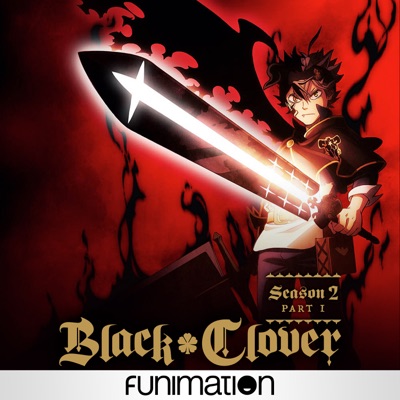 Télécharger Black Clover, Season 2, Pt. 1 (Original Japanese Version)