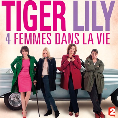 Télécharger Tiger Lily, 4 femmes dans la vie
