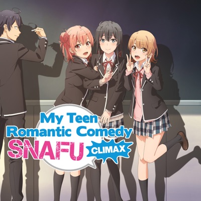 Télécharger My Teen Romantic Comedy SNAFU Climax, Season 3
