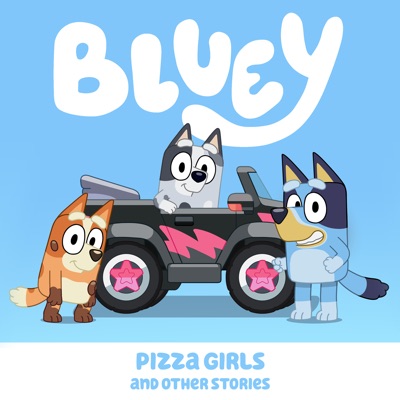 Télécharger Bluey, Pizza Girls and Other Stories