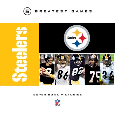 Télécharger NFL Greatest Games, Pittsburgh Steelers 5 Super Bowl Victories