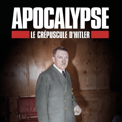 Télécharger Apocalypse : Le crépuscule d'Hitler
