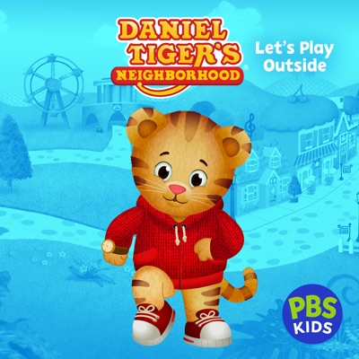Télécharger Daniel Tiger's Neighborhood, Let's Play Outside!