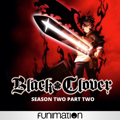 Télécharger Black Clover, Season 2, Pt. 2 (Original Japanese Version)