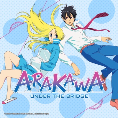 Télécharger Arakawa Under the Bridge, Season 1