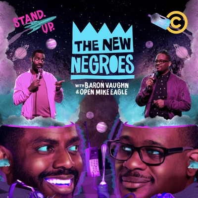 Télécharger The New Negroes with Baron Vaughn & Open Mike Eagle, Season 1