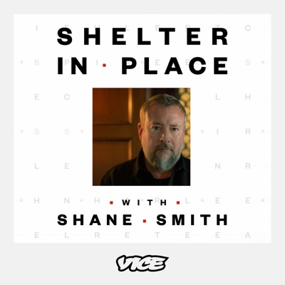 Télécharger Shelter In Place with Shane Smith, Season 1